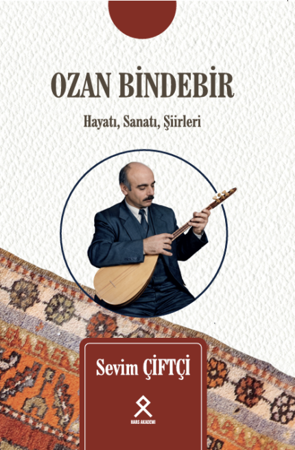 Ozan Bindebir Hayatı, Sanatı, Şiirleri